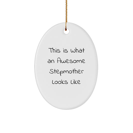 Funny Stepmother Gifts from Men for Women, Awesome Stepmother Oval Ornament, This Is What An Awesome Stepmother Looks Like Christmas Unique Gifts - Image 1