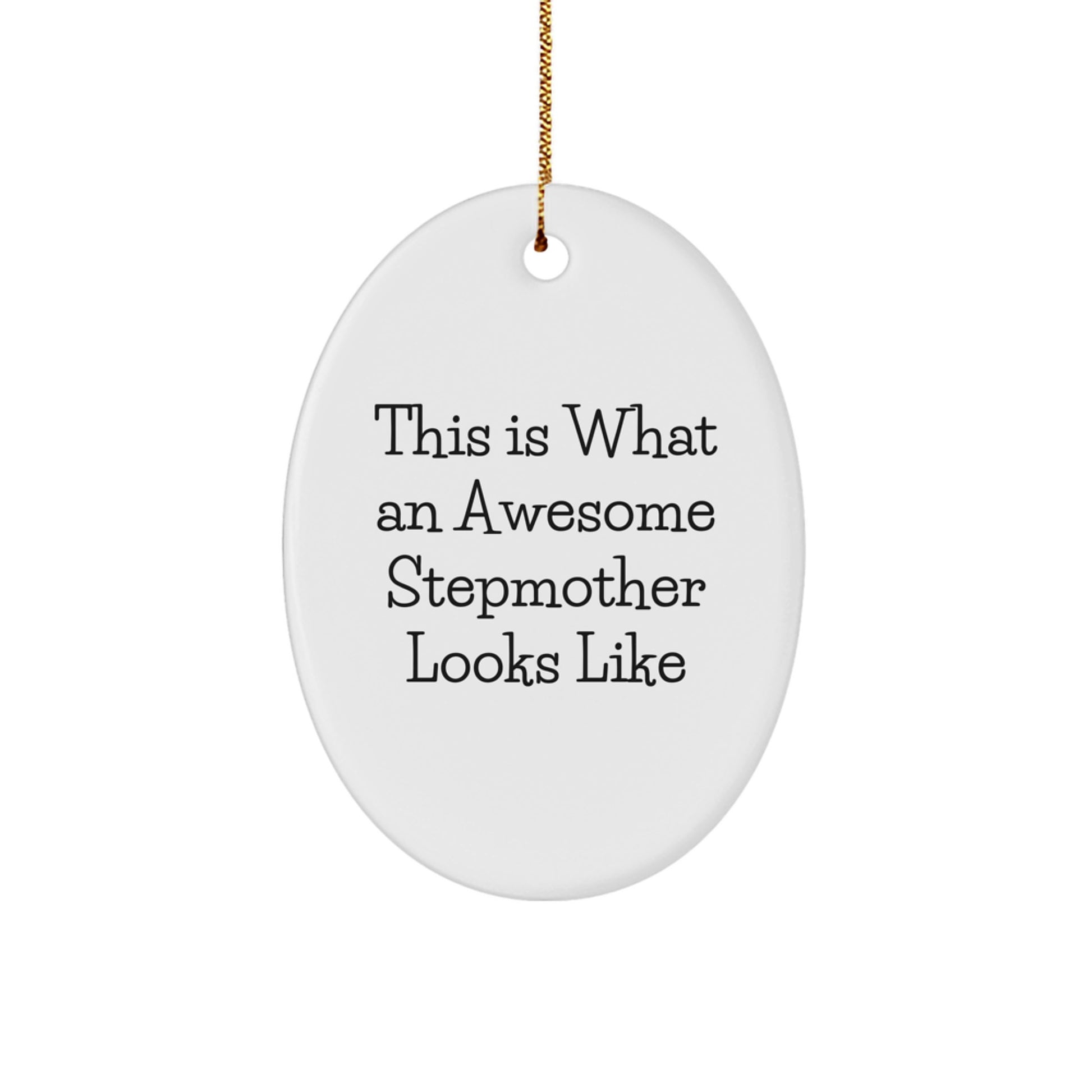 Unique Stepmother Gifts from Family, Stepmom Christmas Decorations Oval Ornament, Funny Quote 'This Is What An Awesome Stepmother Looks Like' - Image 1