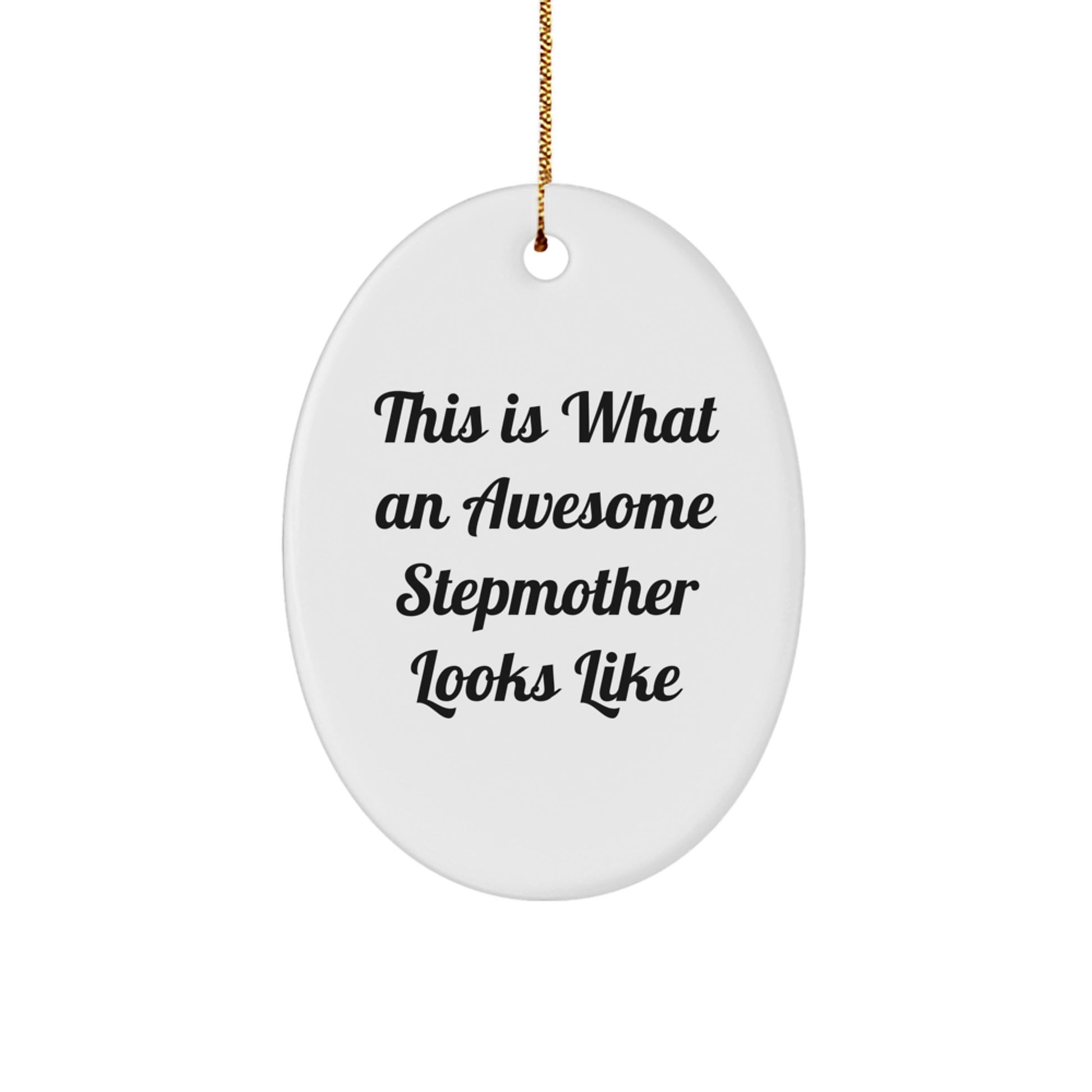 Funny Stepmother Christmas Unique Gifts from Family, Stepmother Oval Ornament with Inspirational Quote This Is What An Awesome Stepmother Looks Like for Stepmother - Image 1
