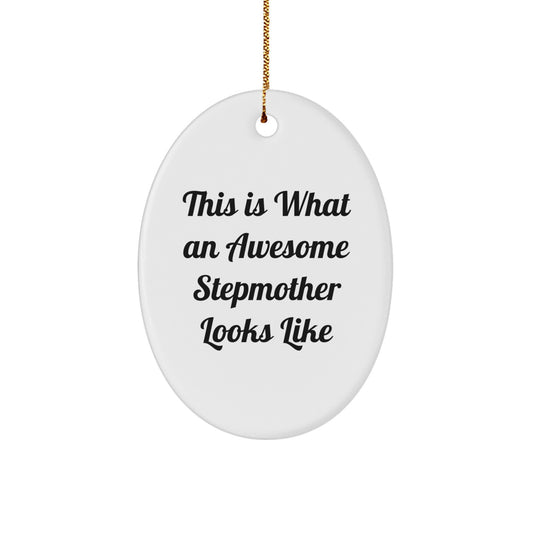 Funny Stepmother Christmas Unique Gifts from Family, Stepmother Oval Ornament with Inspirational Quote This Is What An Awesome Stepmother Looks Like for Stepmother - Image 1