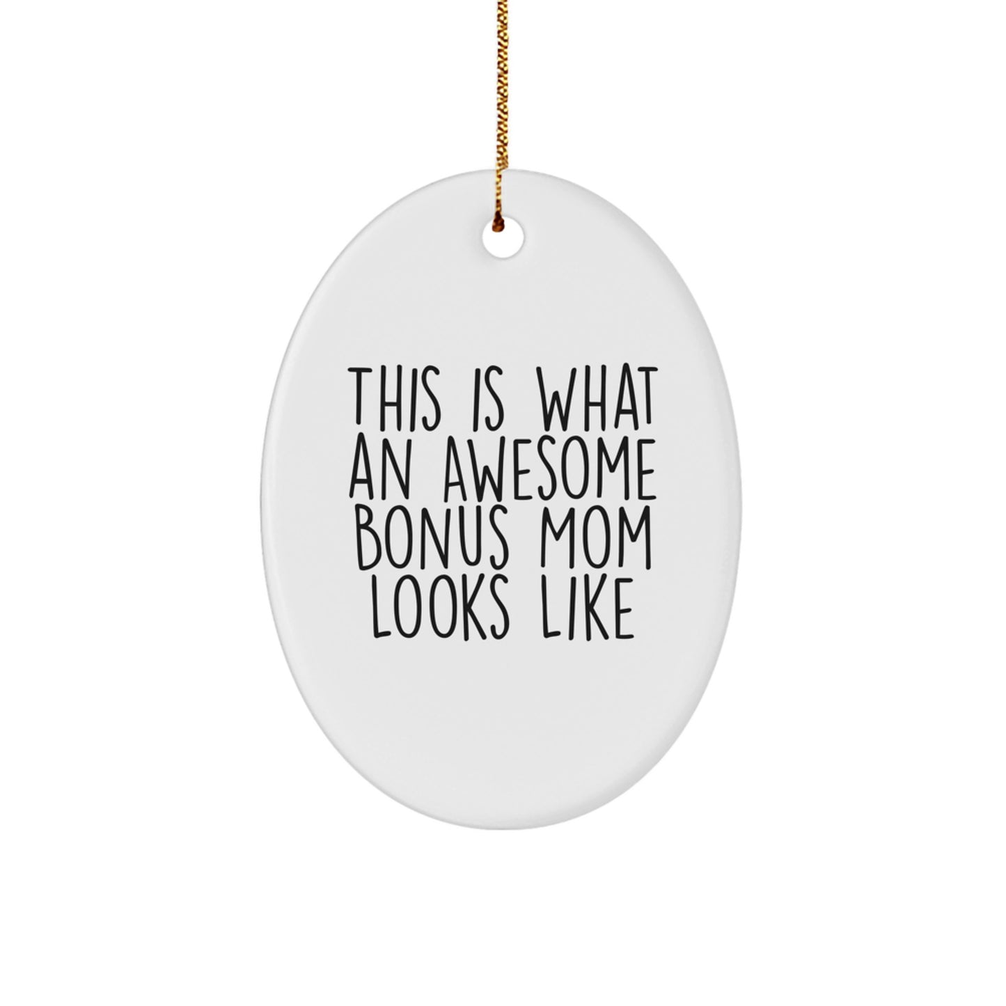 Funny Bonus Mom Gifts for Christmas - Oval Ornament from Daughter, Son, Family, or Friend - Inspirational Quote, Unique Presents, Decorations - Image 1