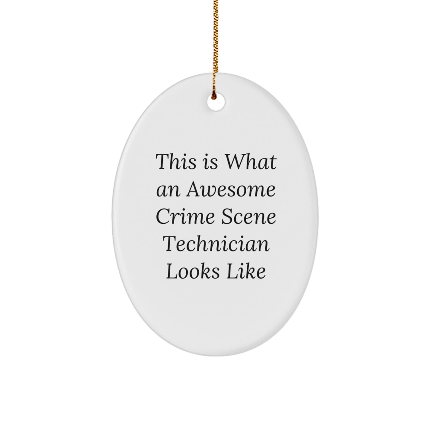 Funny Crime Scene Technician Gifts for Men - Oval Ornament for Christmas Unique Presents from Friends or Family - This Is What An Awesome Crime Scene Technician Looks Like - Image 1