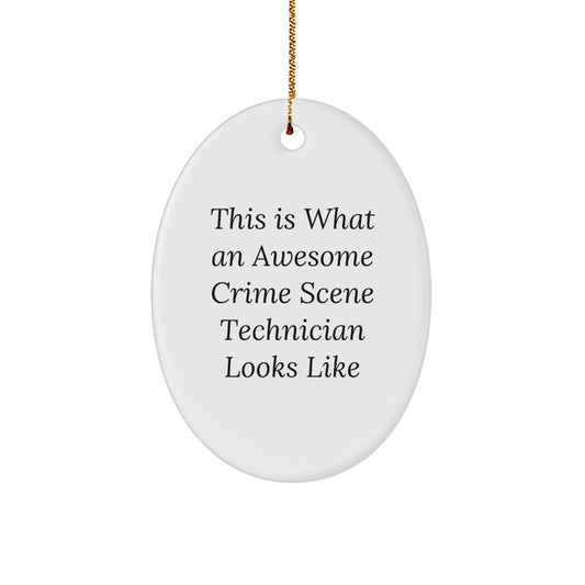 Funny Crime Scene Technician Gifts for Men - Oval Ornament for Christmas Unique Presents from Friends or Family - This Is What An Awesome Crime Scene Technician Looks Like - Image 1