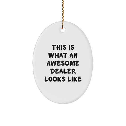 Funny Dealer Gifts for Men - Oval Ornament with This Is What An Awesome Dealer Looks Like Quote - Unique Christmas Unique Gifts from Friends - Image 1