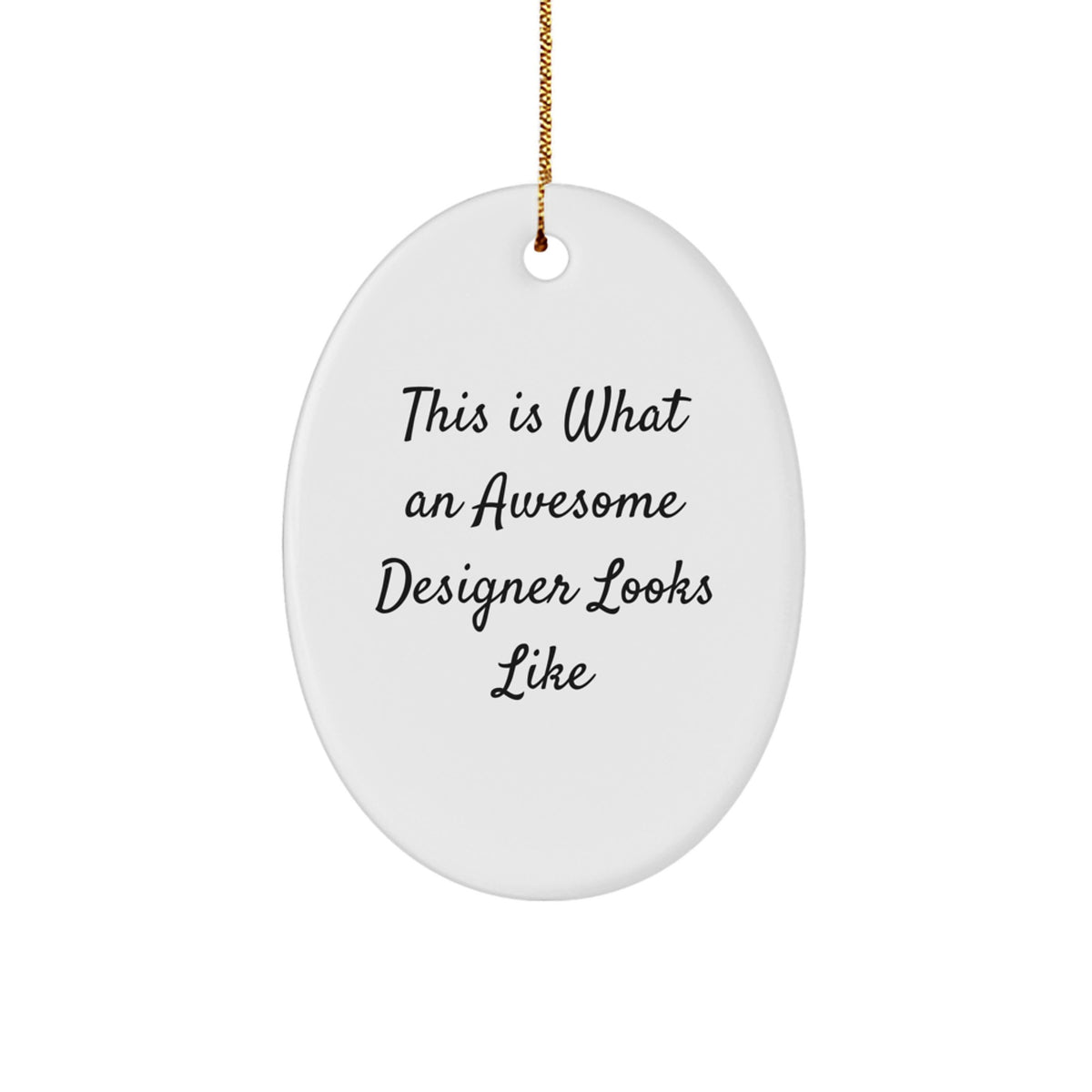 Designer Gifts from Friends for Awesome Designers - Oval Ornament, Funny Quote, Christmas Unique Gifts - Image 1