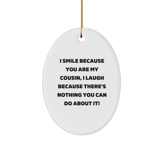 Funny Cousin Gifts Oval Ornament for Cousin, Unique Christmas Unique Gifts from Men to Cousin, Cousin Ornament for Christmas Tree - Image 1