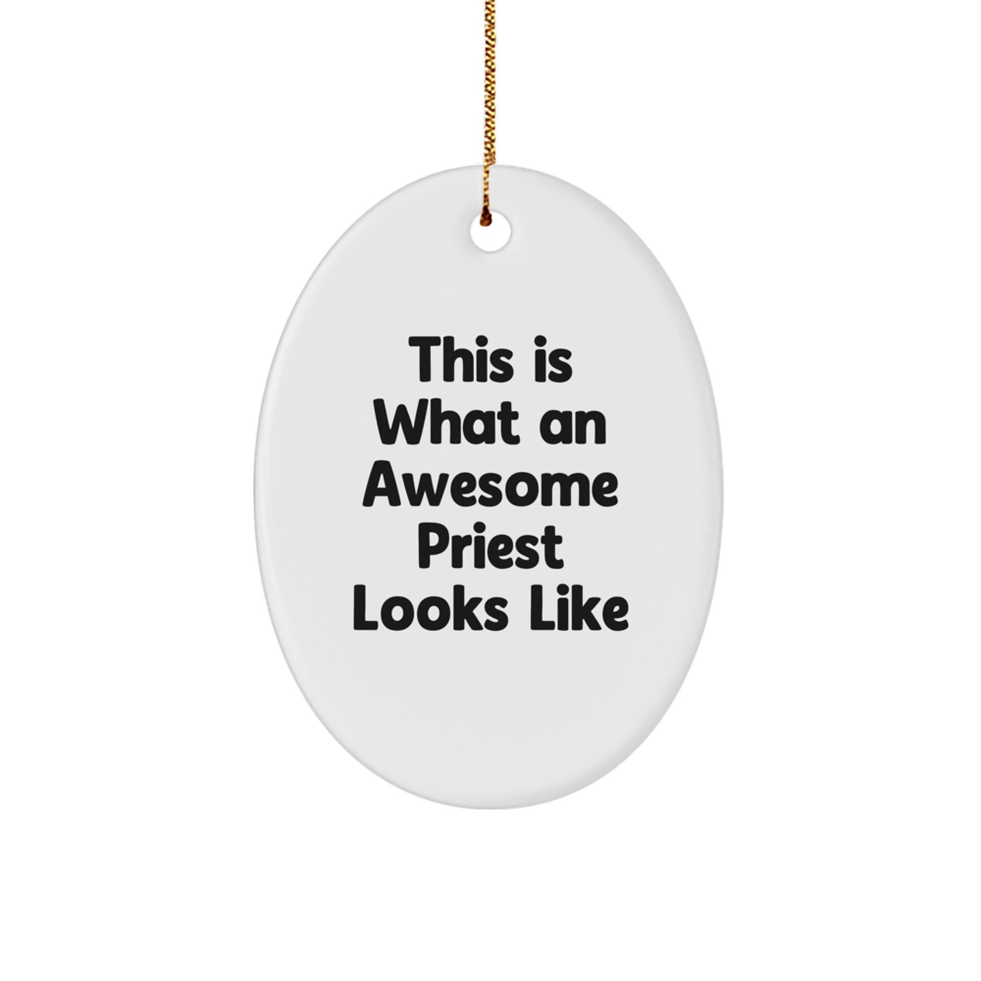 Funny Priest Oval Ornament Gifts from Friends and Family This Is What An Awesome Priest Looks Like, Unique Christmas Unique Gifts for Priest, Oval Priest Decorations - Image 1