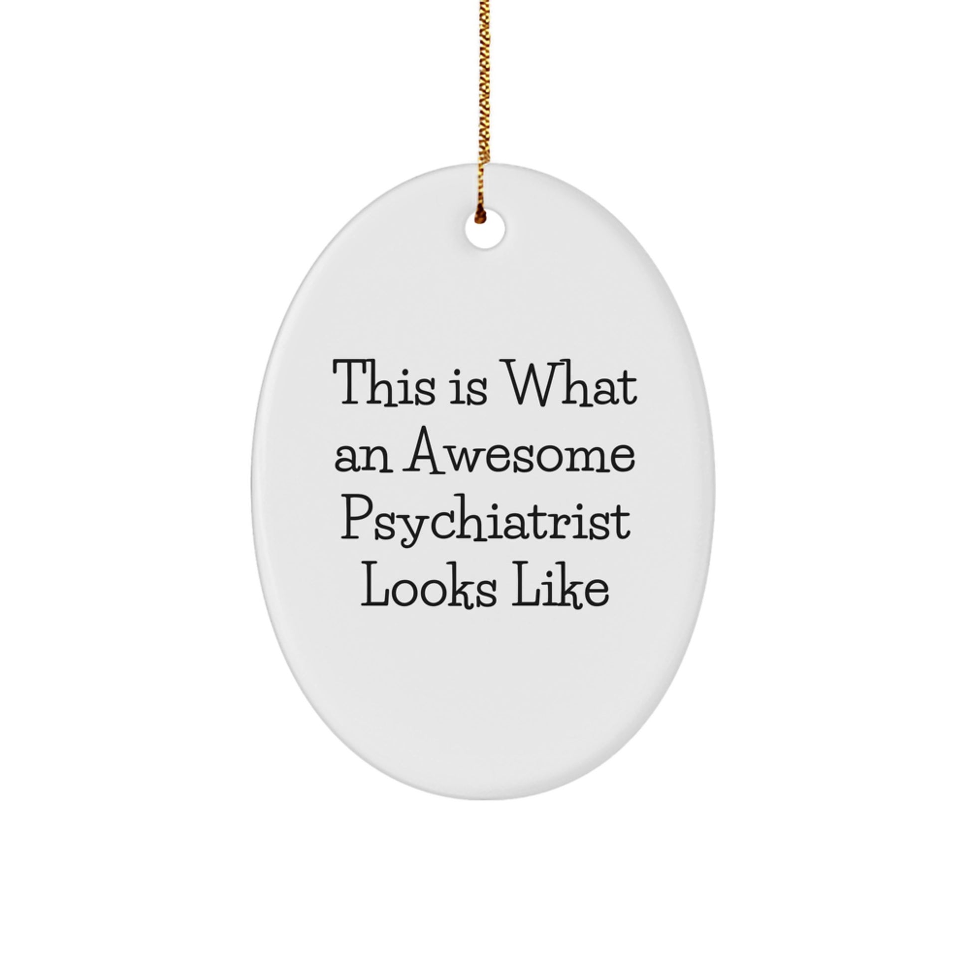Funny Psychiatrist Gifts from Friends for Men Women Coworkers Family - Oval Ornament Christmas Unique Presents - Image 1