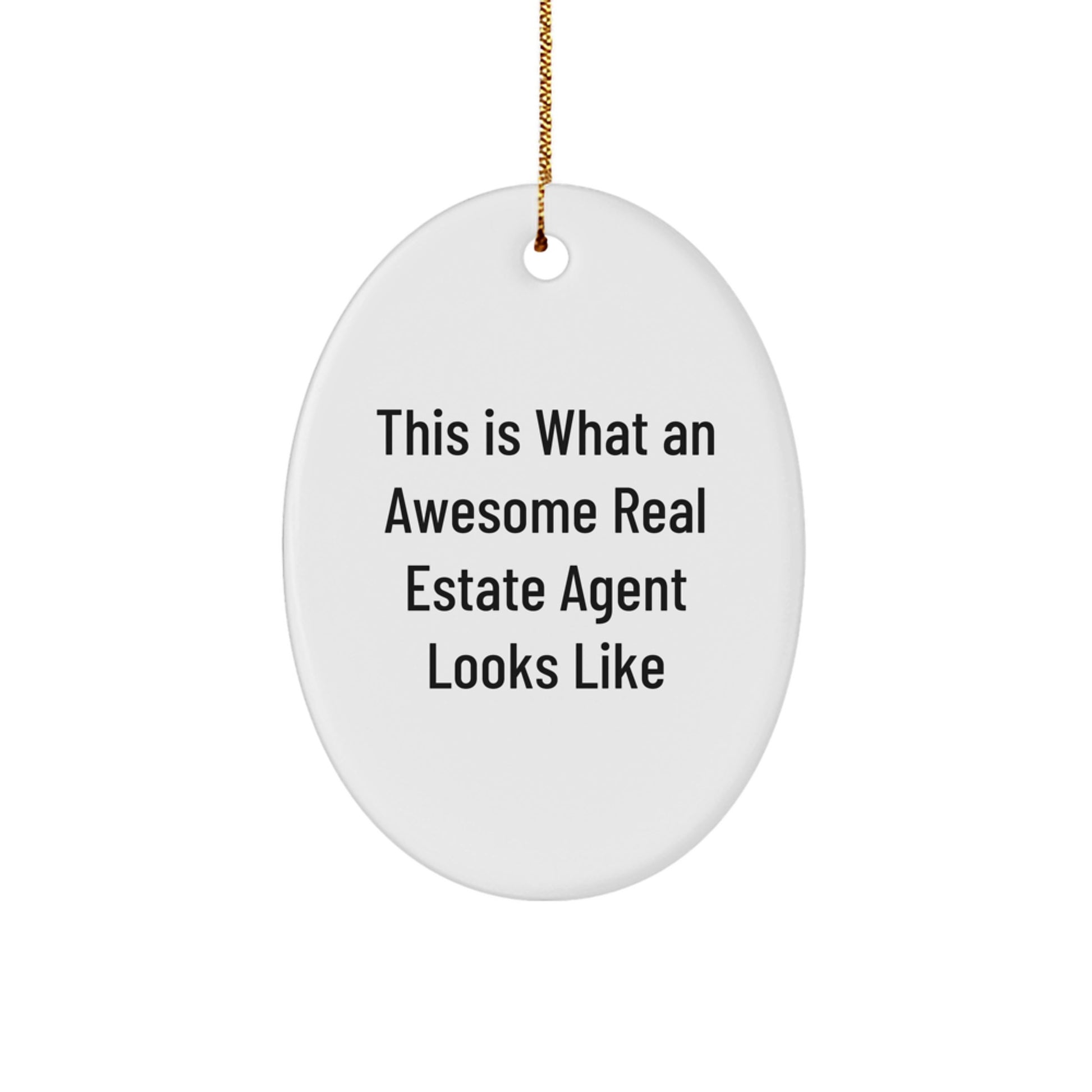 Funny Gifts from Friends to Real Estate Agent, Awesome Agent Oval Ornament, Christmas Unique Gifts - Image 1