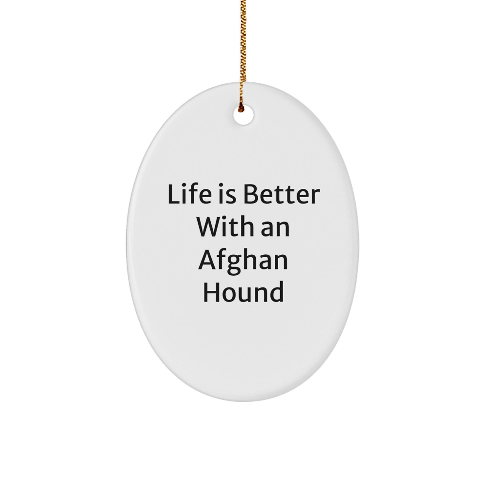 Afghan Hound Dog Oval Ornament Funny Quotes Gifts from Friends for Christmas Decorations - Image 1