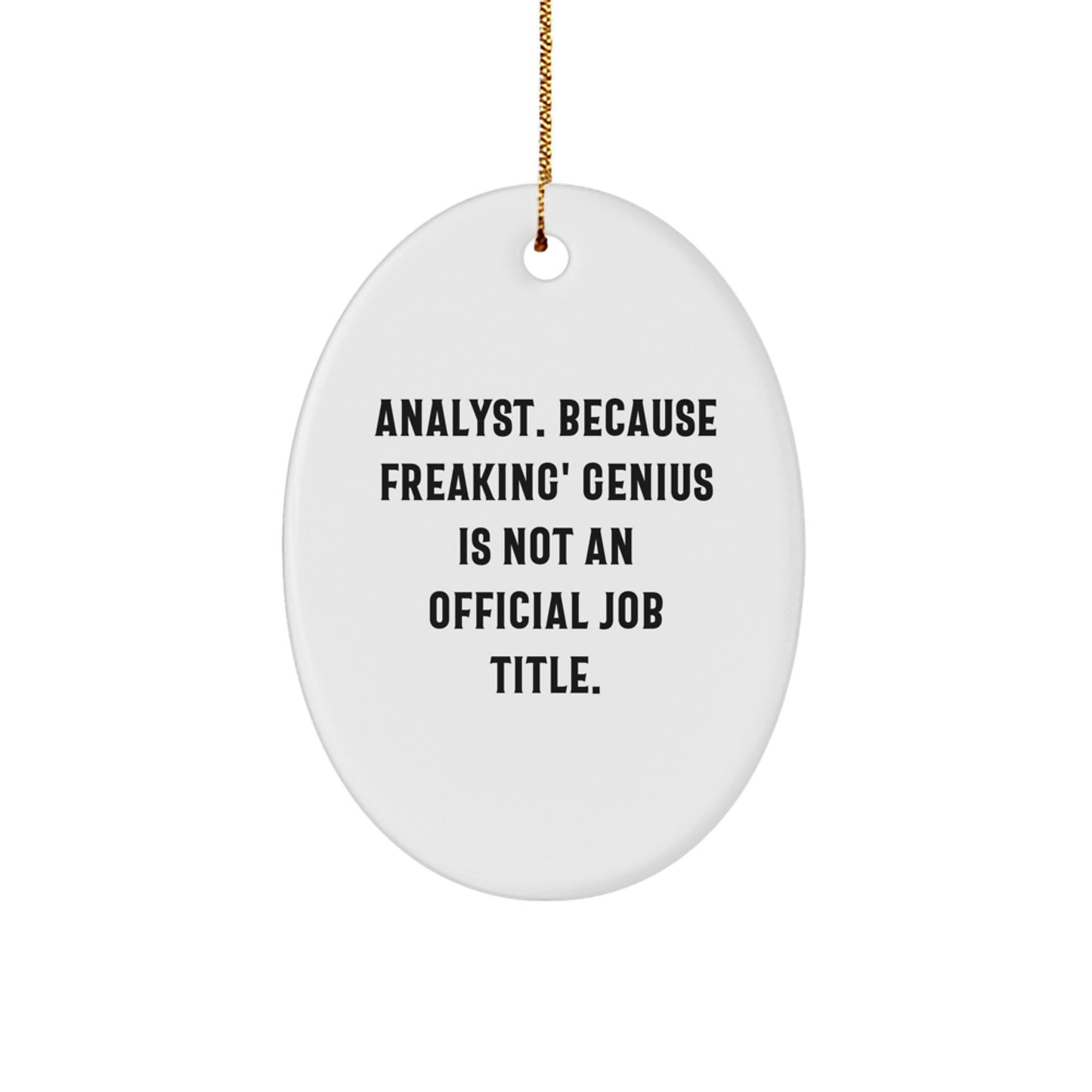 Funny Analyst Oval Ornament, Christmas Unique Gifts for Men from Friends, Oval Shaped White Decorative Ornament, Gift for Analyst Men - Image 1