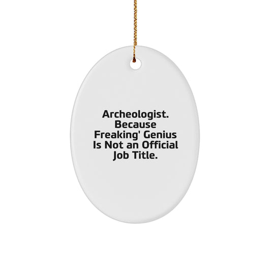Funny Archeologist Gifts from Men for Friends and Coworkers Oval Ornament, Archeologist Christmas Unique Gifts - Image 1