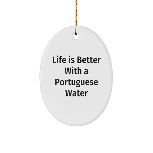Funny Portuguese Water Dog Gifts for Men - Oval Ornament Life Is Better Quote - Gifts from Friends for Christmas Unique - Image 1