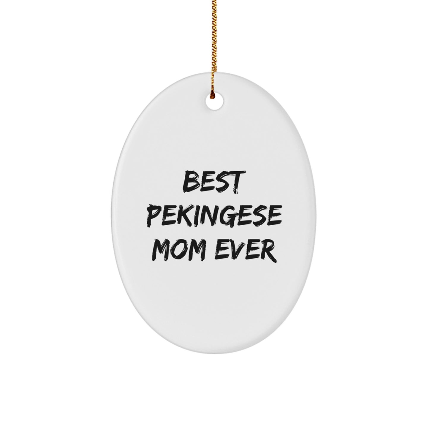 Funny Pekingese Dog Gifts for Women - Christmas Unique Oval Ornament 'Best Pekingese Mom Ever' Gifts from Family - Image 1