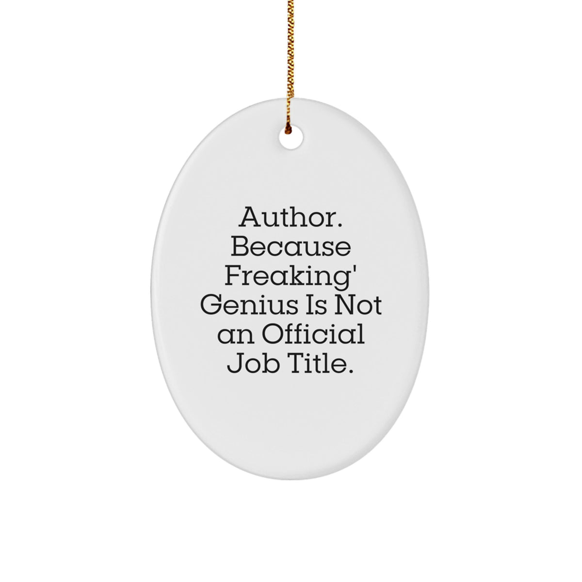 Funny Author Gifts for Men Women Friends Family - Oval Ornament Christmas Unique Gifts from Friends and Family - Image 1
