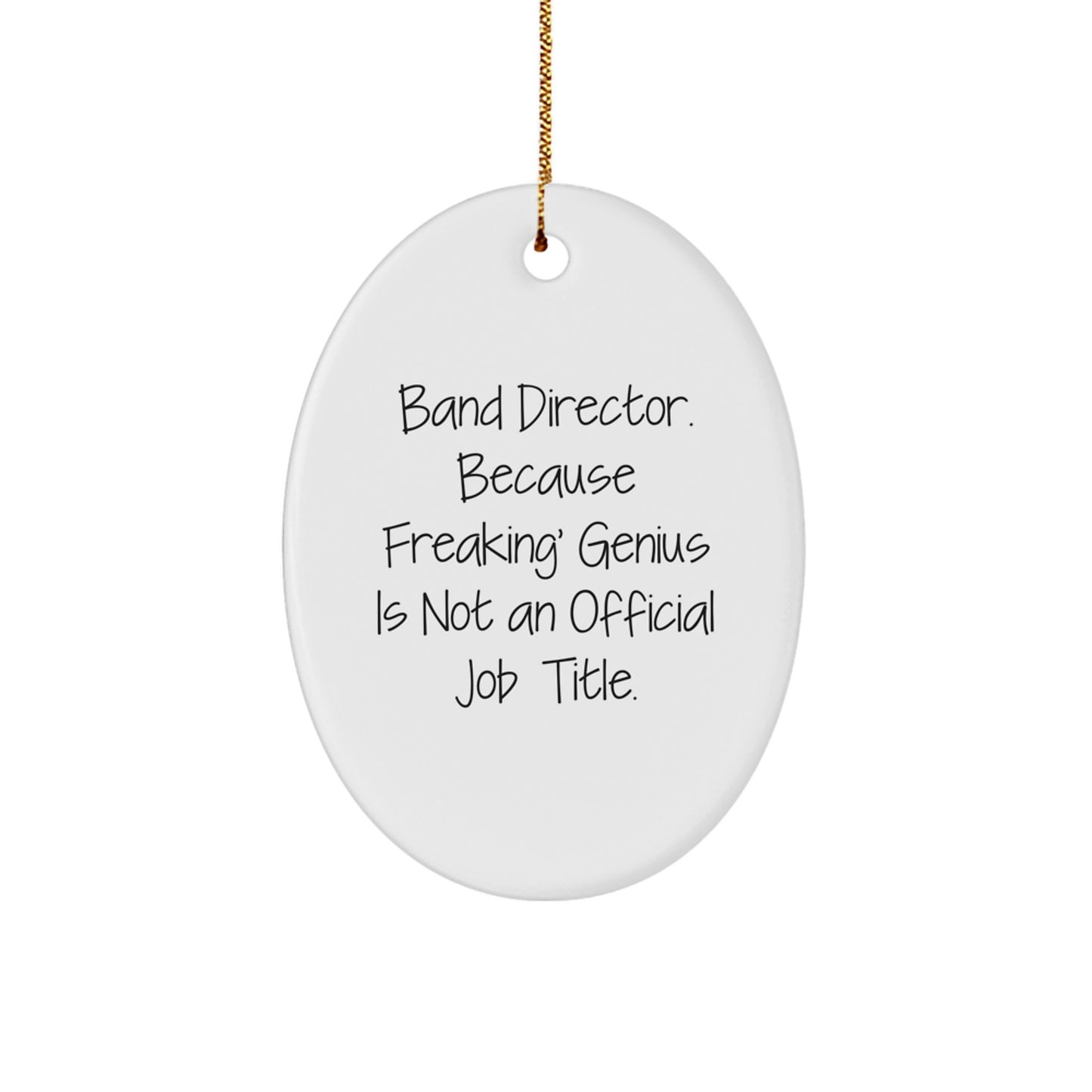Funny Band Director Gifts Oval Ornament from Friends for Christmas Unique Presents - Image 1