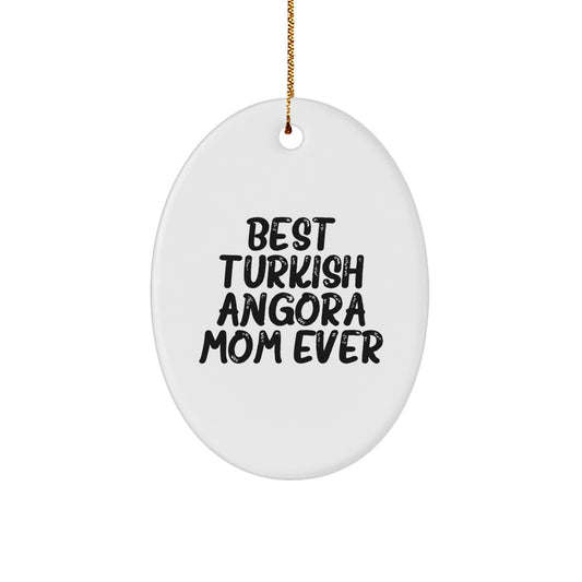 Turkish Angora Cat Mom Gifts from Friends and Family - Oval Ornament - 'Best Turkish Angora Mom Ever' Inspiration for Christmas - Image 1
