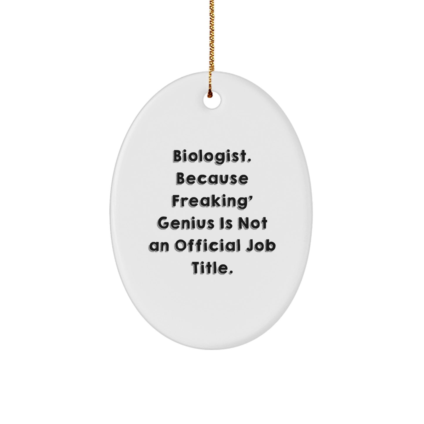 Funny Biologist Gifts from Men to Friends, Oval Ornament for Christmas Unique Gifts - Image 1