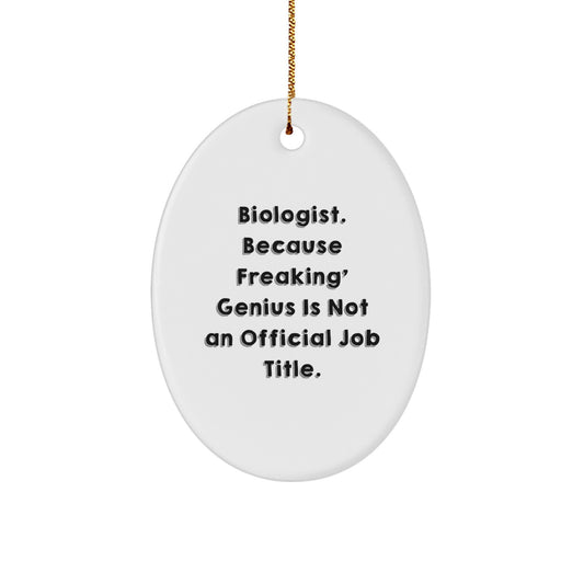 Funny Biologist Gifts from Men to Friends, Oval Ornament for Christmas Unique Gifts - Image 1