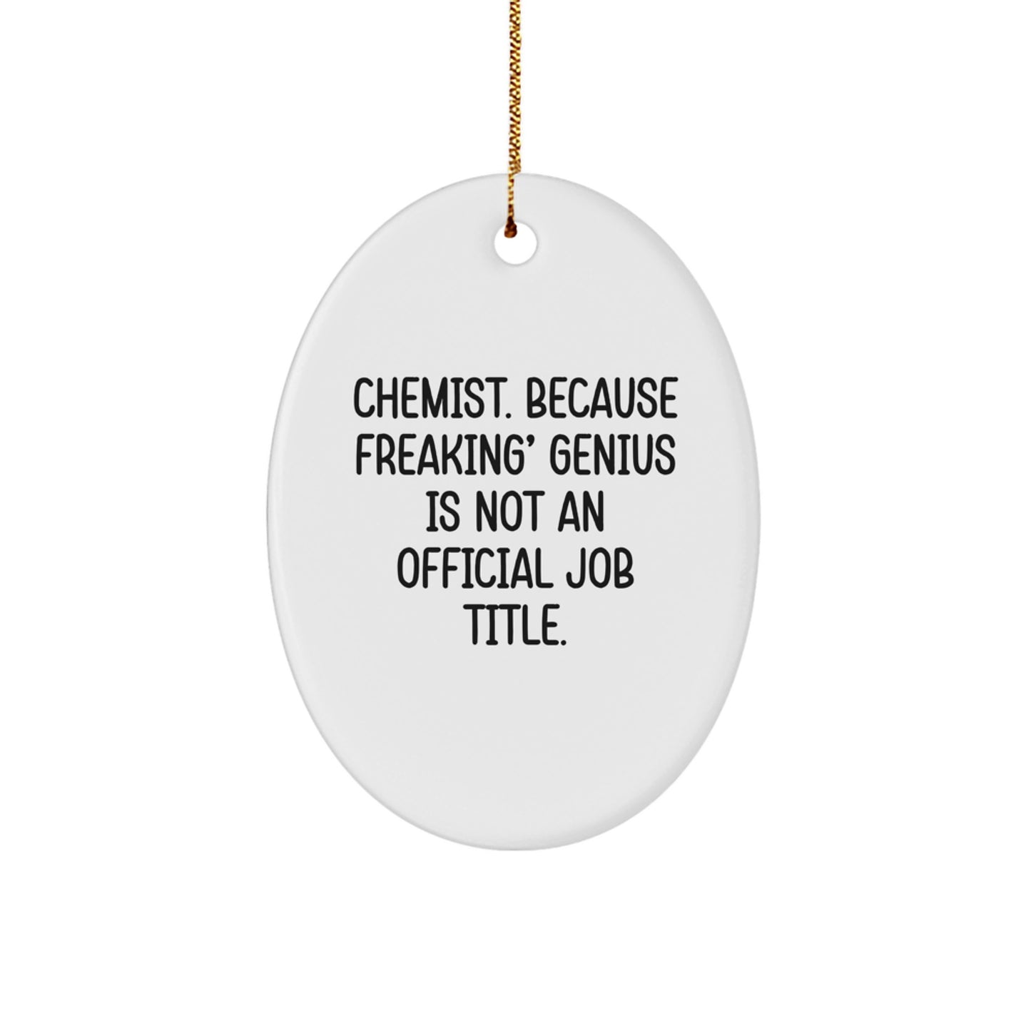 Funny Chemist Oval Ornament Gifts from Friends for Him Her Men Women Family - Image 1