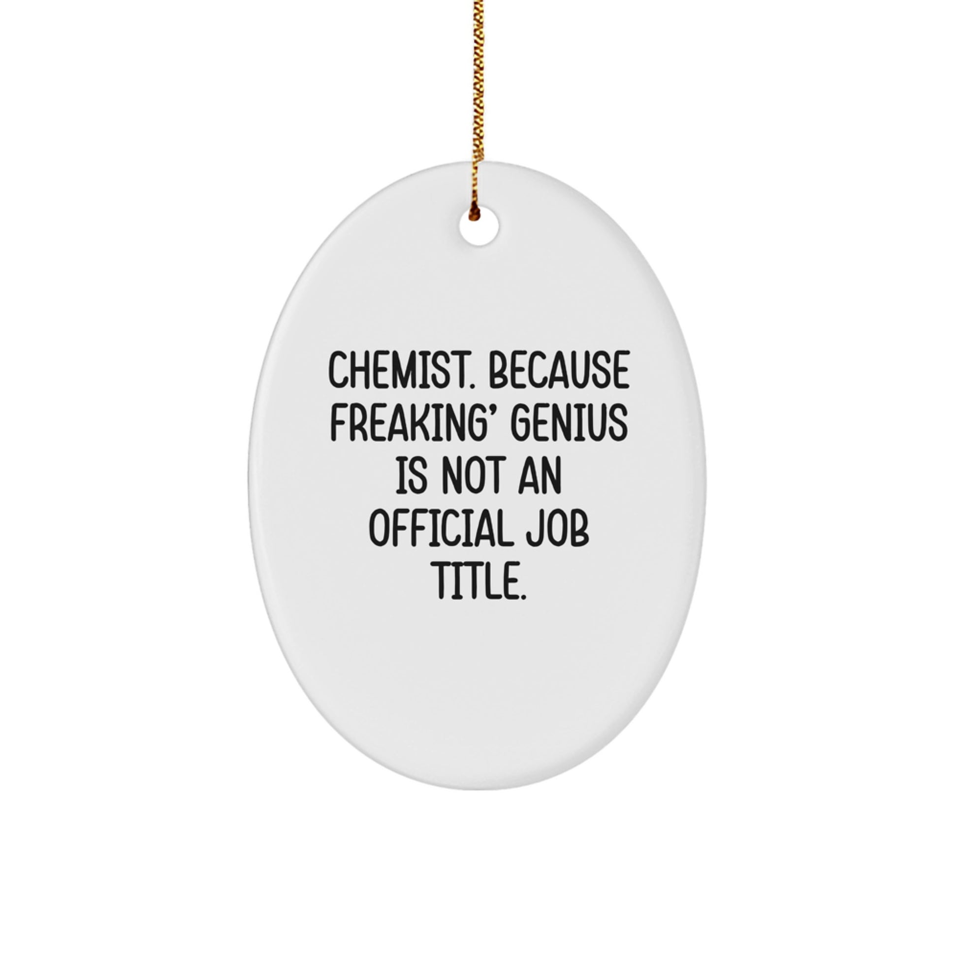 Funny Chemist Oval Ornament Gifts from Friends for Him Her Men Women Family - Image 1