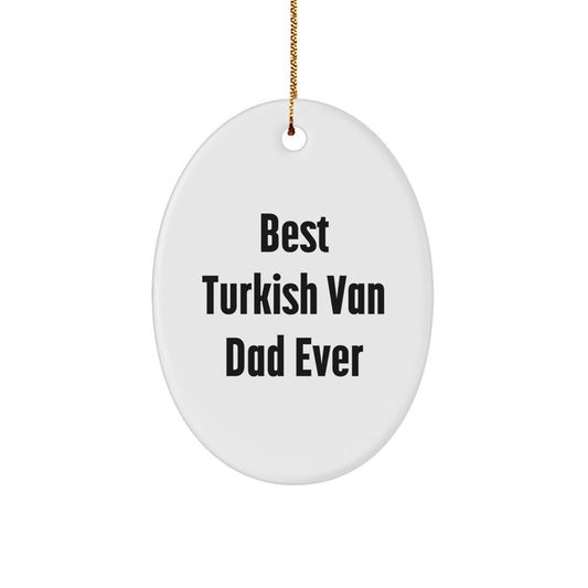 Funny Turkish Van Cat Gifts from Dad - Oval Ornament for Christmas - Image 1