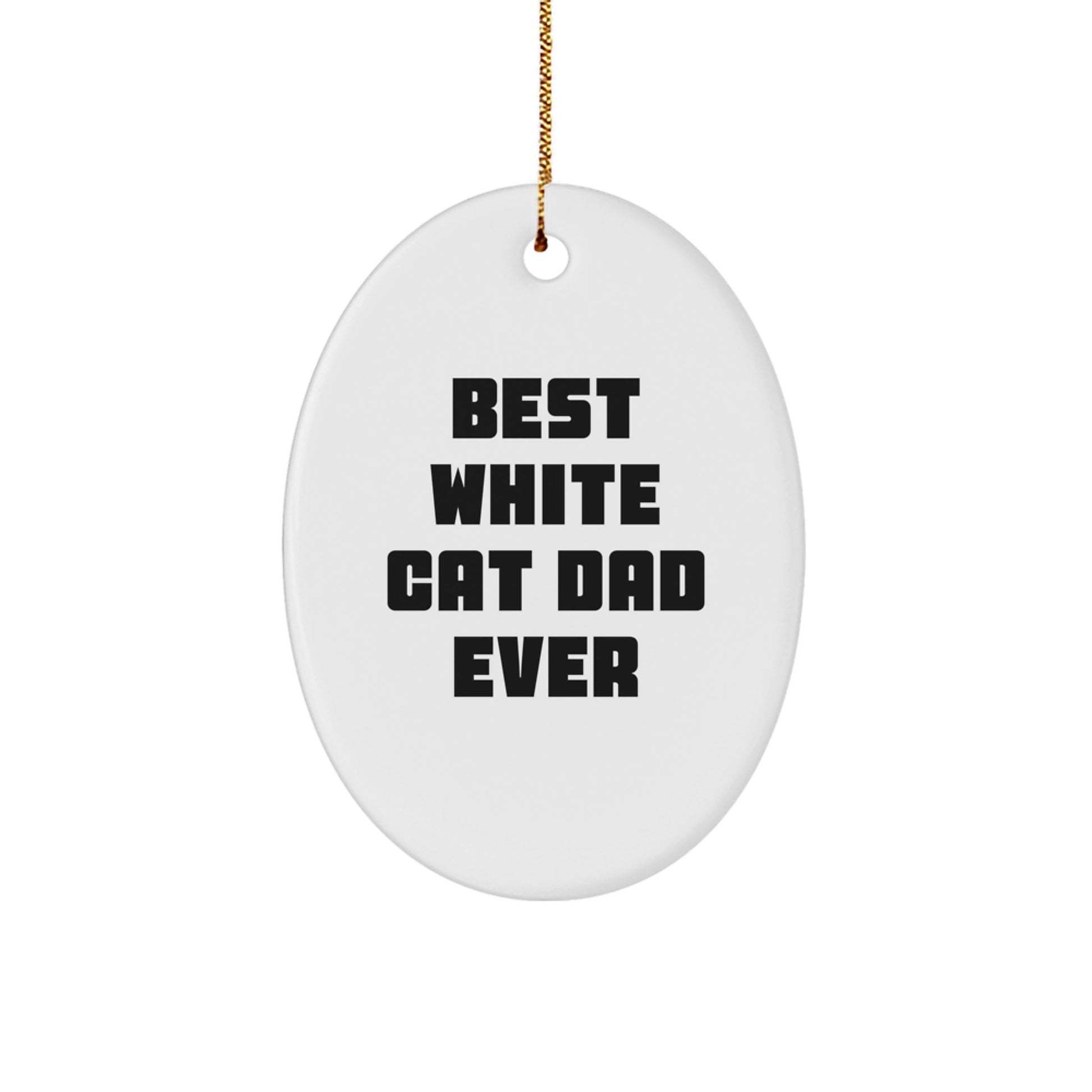 Funny White Cat Dad Oval Ornament Gifts from Men for White Cat Lovers - Unique Christmas Ornaments for Home Decor - Image 1