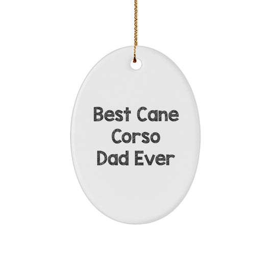 Funny Cane Corso Dog Dad Gifts from Men for Christmas Unique Oval Ornament 'Best Cane Corso Dad Ever' - Image 1