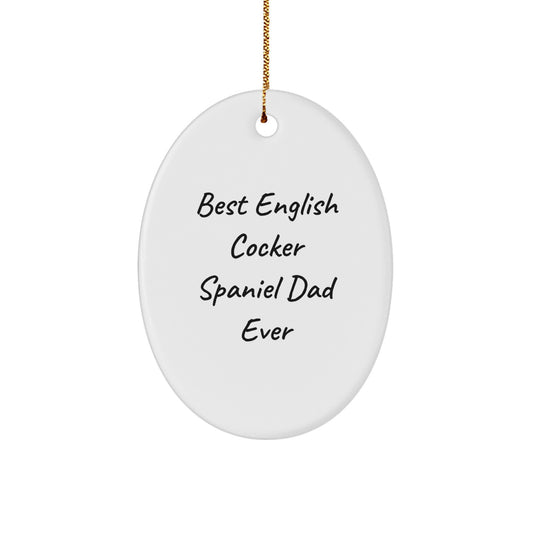 Funny English Cocker Spaniel Dog Christmas Unique Gifts for Dad - English Cocker Spaniel Dog Oval Ornament, Best Dad Ever Gift, Christmas Unique Gifts from Men to Family - Image 1