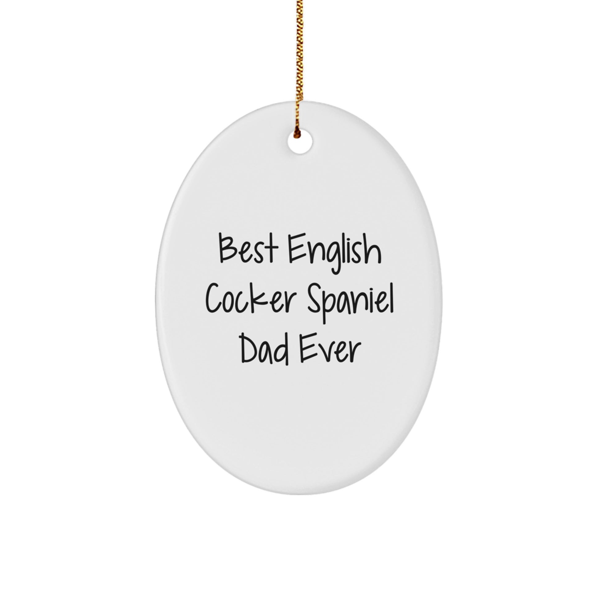 Funny English Cocker Spaniel Dog Dad Christmas Unique Gifts from Men, Oval Ornament for English Cocker Spaniel Dog Lover, Funny Gift for English Cocker Spaniel Dog Dad - Image 1