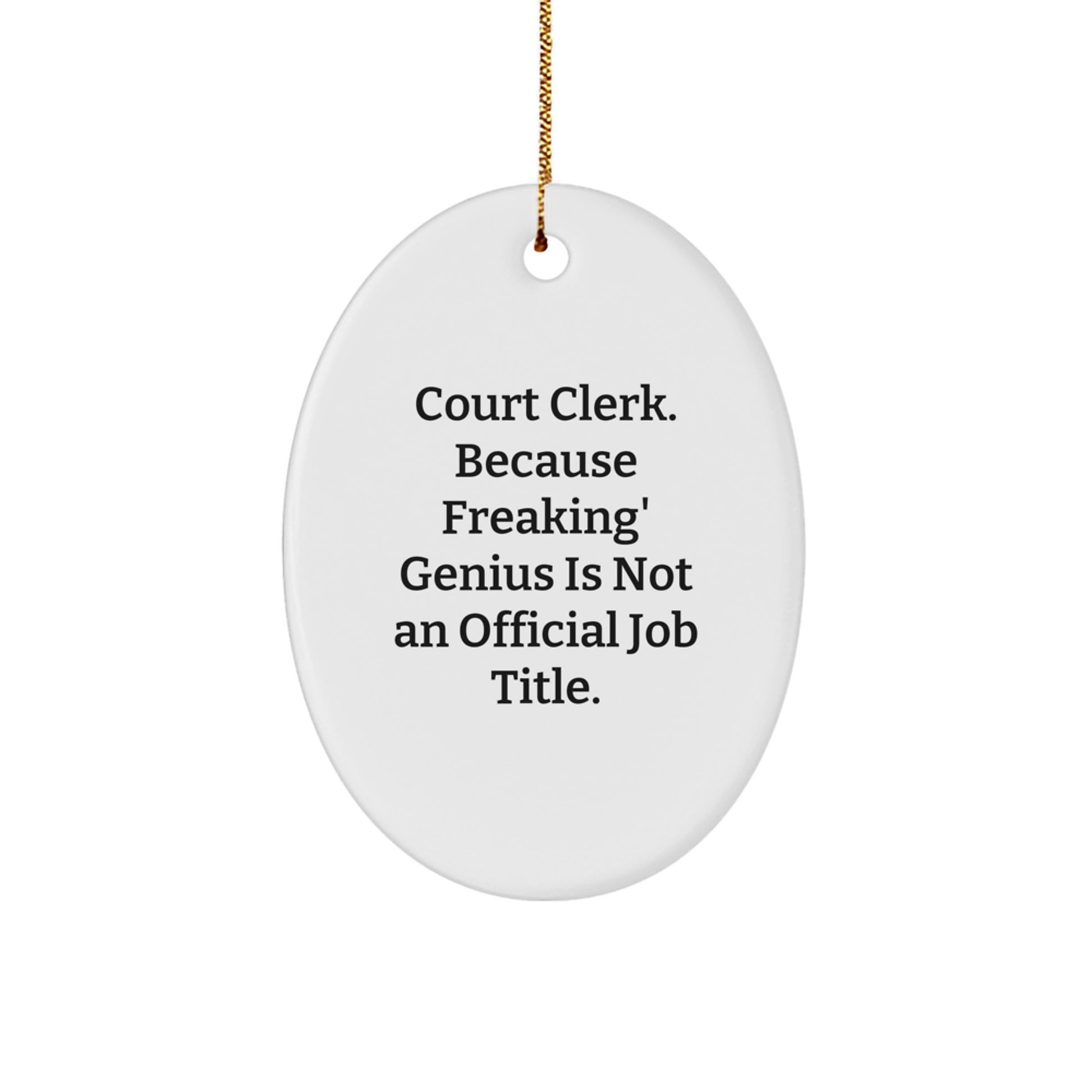 Funny Court Clerk Oval Ornament Gifts from Friends to Court Clerk Coworkers for Christmas Unique Gifts - Image 1