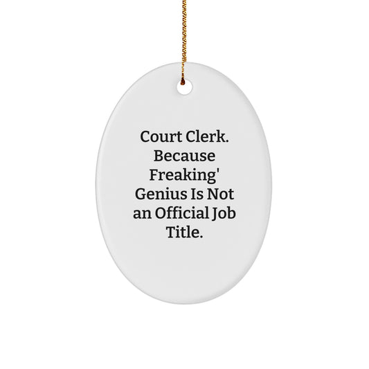 Funny Court Clerk Oval Ornament Gifts from Friends to Court Clerk Coworkers for Christmas Unique Gifts - Image 1