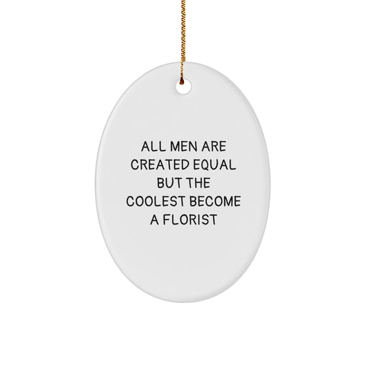 Funny Florist Oval Ornament Gifts from Men to Florist Friends Perfect for Christmas - Image 1
