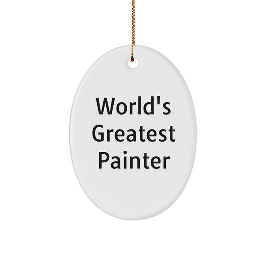 World's Greatest Painter Oval Ornament, Funny Quote for Painter Gifts, Christmas Unique Ornaments for Painter Friends, Oval Decorations by Gifts from Friends - Image 1