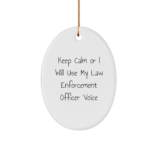 Funny Keep Calm Law Enforcement Officer Christmas Ornament Gift - Image 1