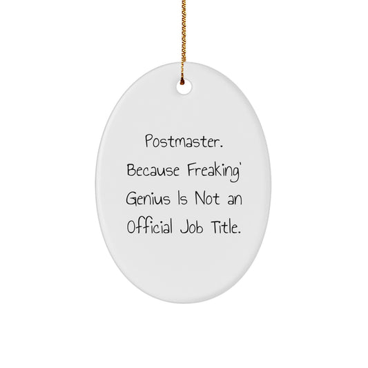 Funny Postmaster Gifts from Friends - Oval Ornament for Postmaster Christmas Unique Gifts, Postmaster Appreciation Gifts, Men's Christmas Unique Gifts - Image 1