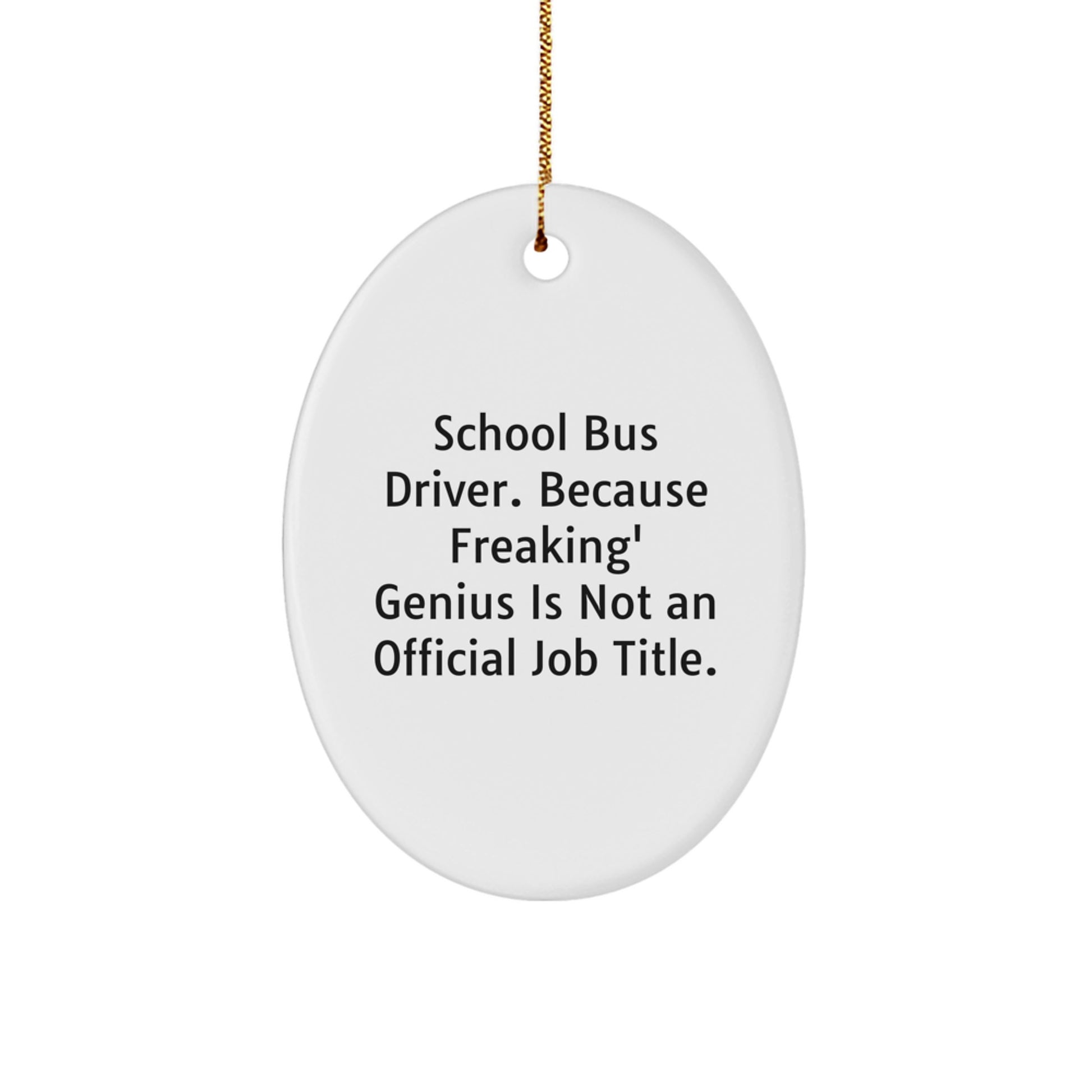 Funny School Bus Driver Gifts from Friends - Oval Ornament, Christmas Unique Gifts for School Bus Driver Men - Image 1
