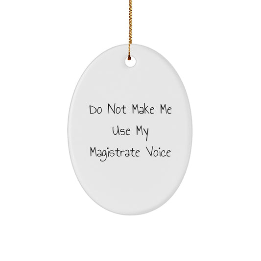 Christmas Unique Gift for Her Magistrate Voice Oval Ornament Present - Image 1