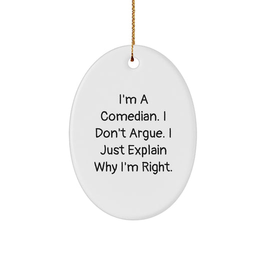 Funny Comedian Gifts for Comedian Friends - Oval Ornament, Inspirational Quote, Comedian Christmas Unique Gifts from Friends - Image 1