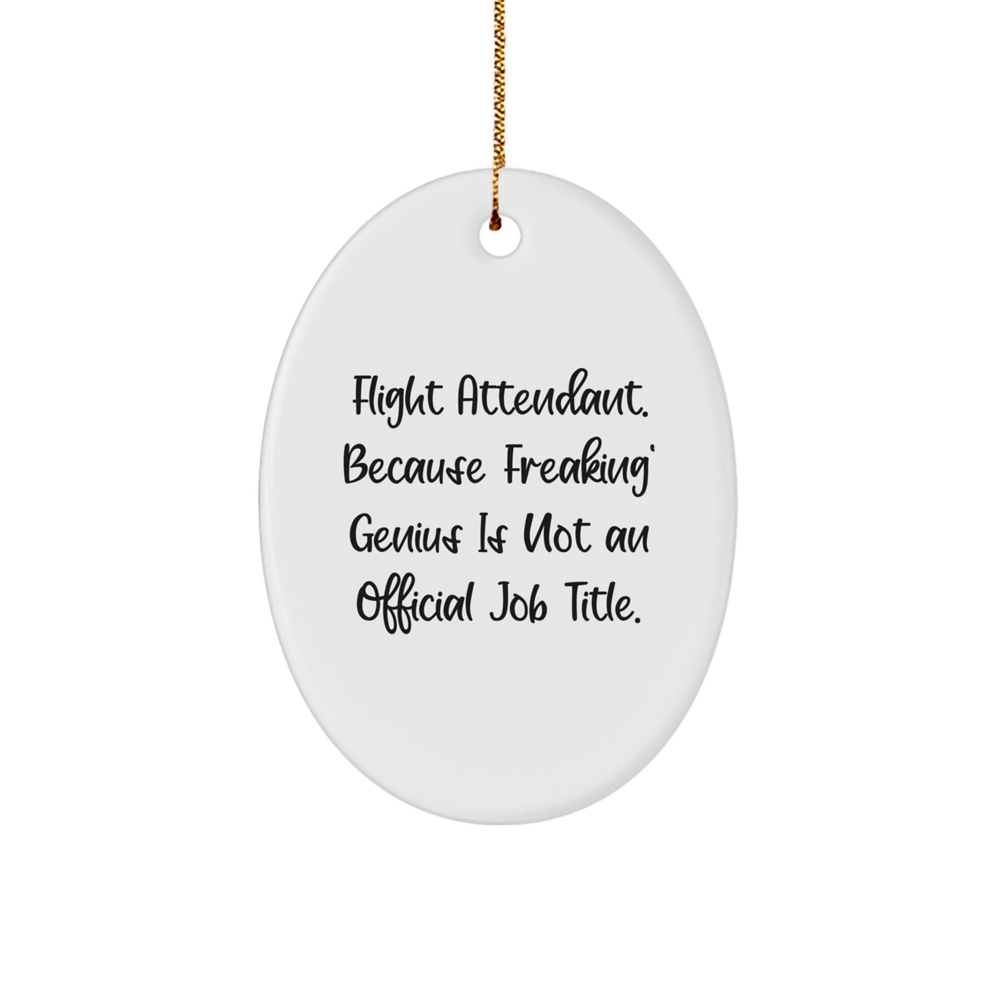Funny Flight Attendant Gifts for Coworkers - 'Freaking genius' Oval Ornament, White, 3.25 Tall, Christmas Unique Gifts from Friends - Image 1