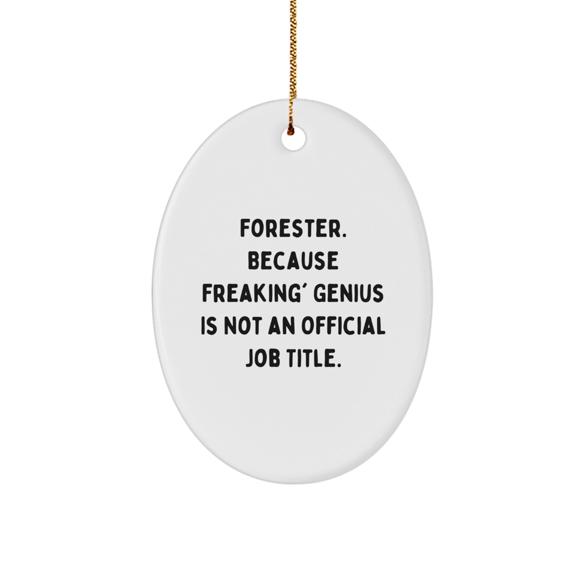 Funny Forester Gifts from Family to Friends - Oval Ornament for Christmas Unique Presents - Image 1