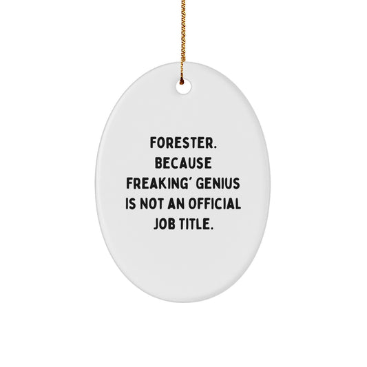 Funny Forester Gifts from Family to Friends - Oval Ornament for Christmas Unique Presents - Image 1