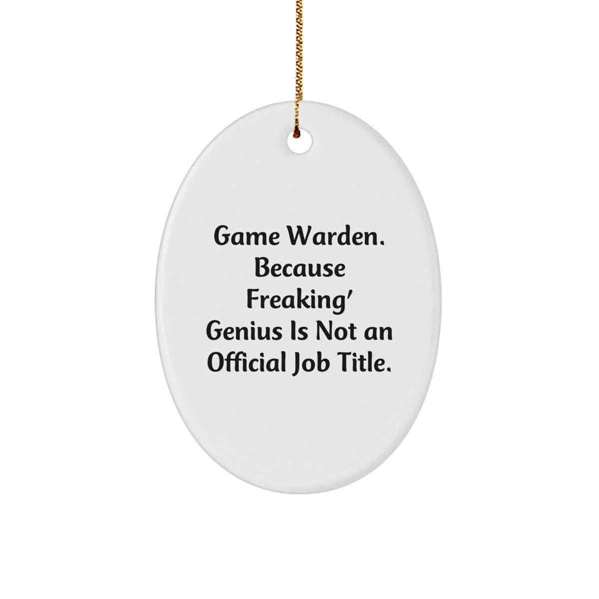 Funny Game Warden Oval Ornament - Gifts for Friends from Men, Christmas Unique Gifts - Image 1