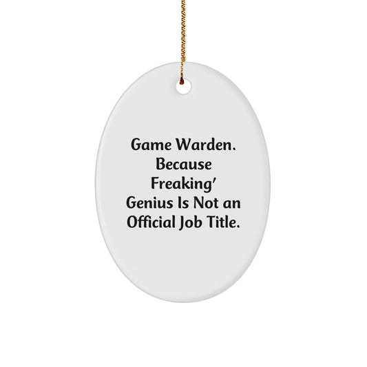 Funny Game Warden Oval Ornament - Gifts for Friends from Men, Christmas Unique Gifts - Image 1