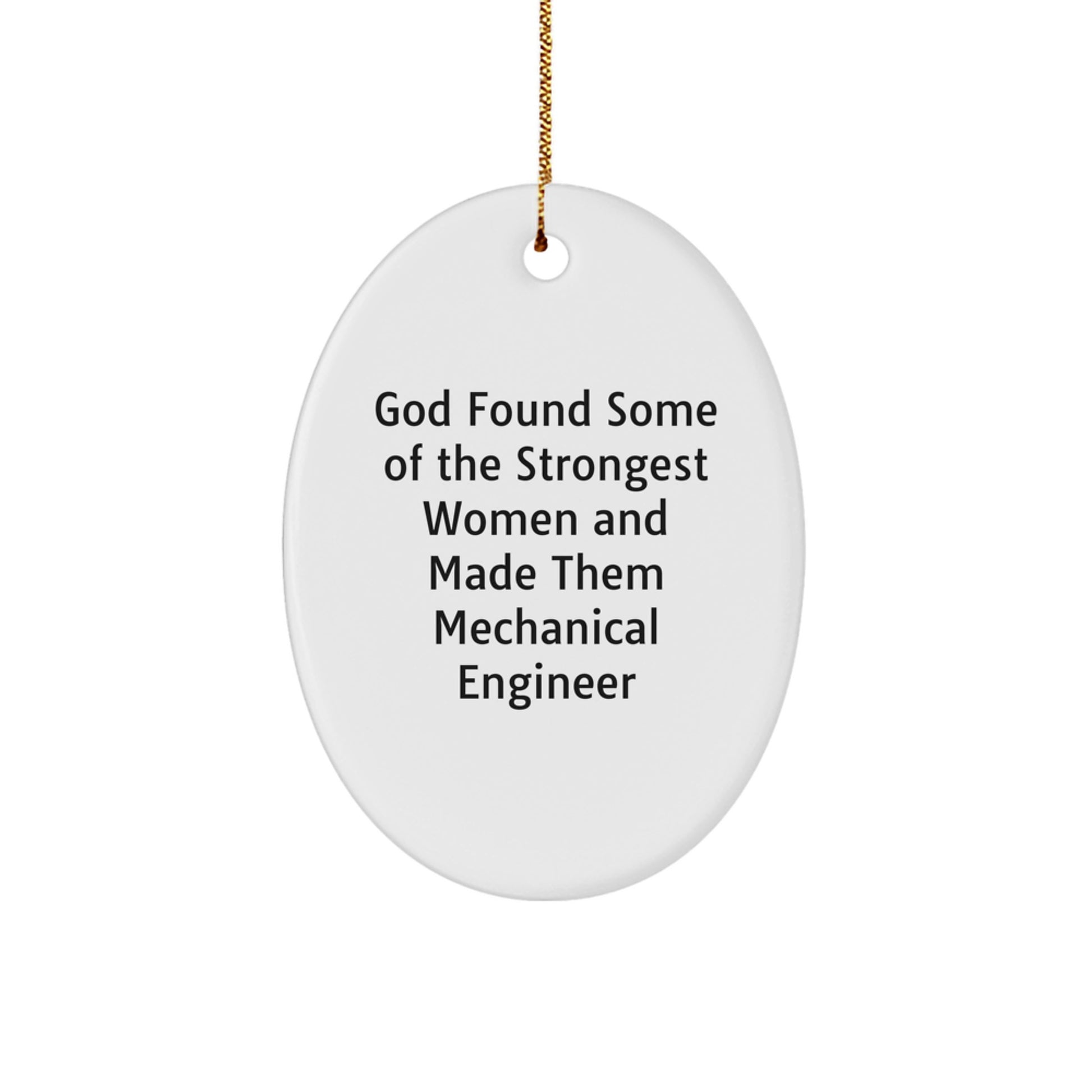 Mechanical Engineer Oval Ornament Gifts from Friends for Women - Inspirational Funny Quote Christmas Unique Gifts - Image 1