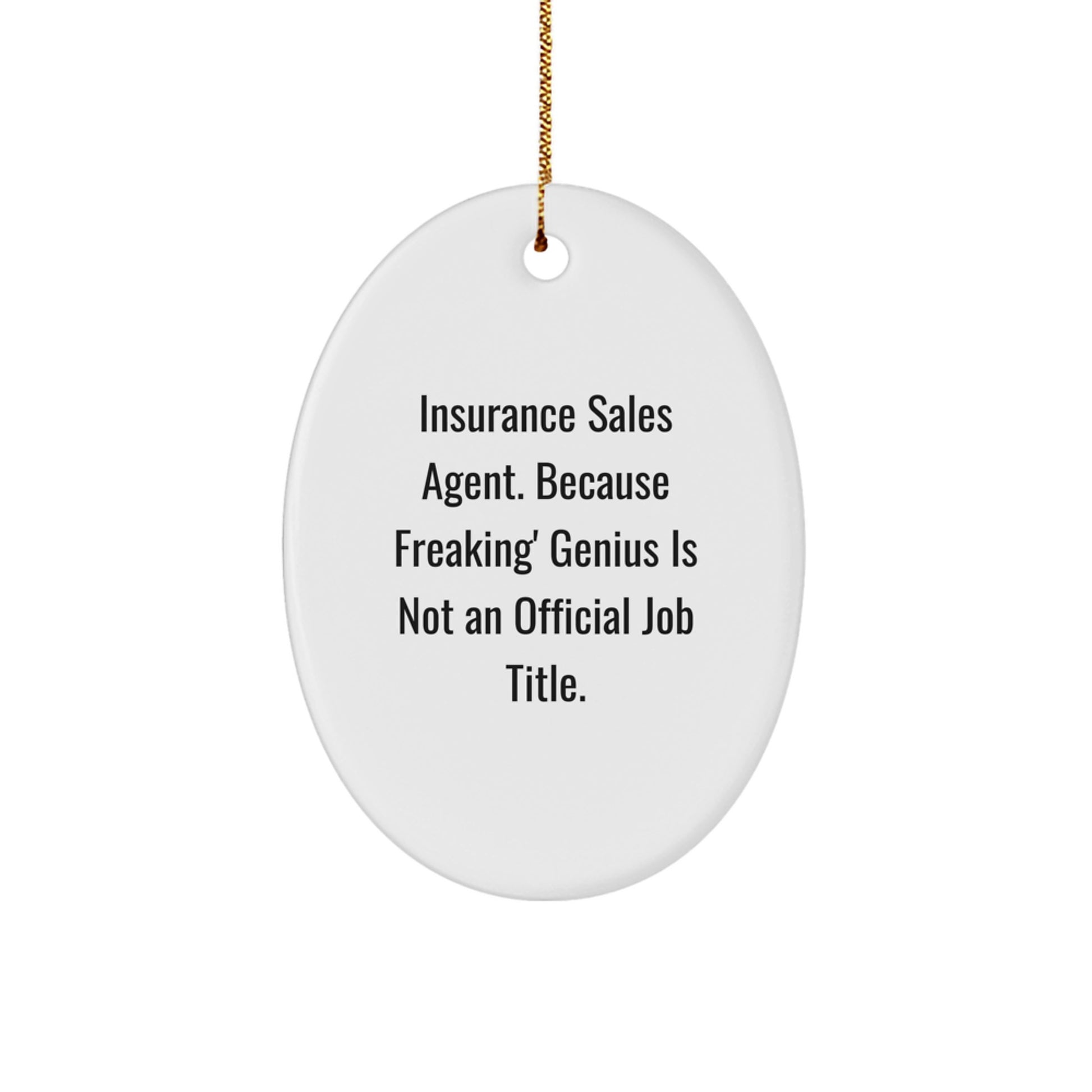 Funny Insurance Sales Agent Gifts Oval Ornament for Christmas Unique Presents from Men Friends Family to Insurance Sales Agent - Image 1