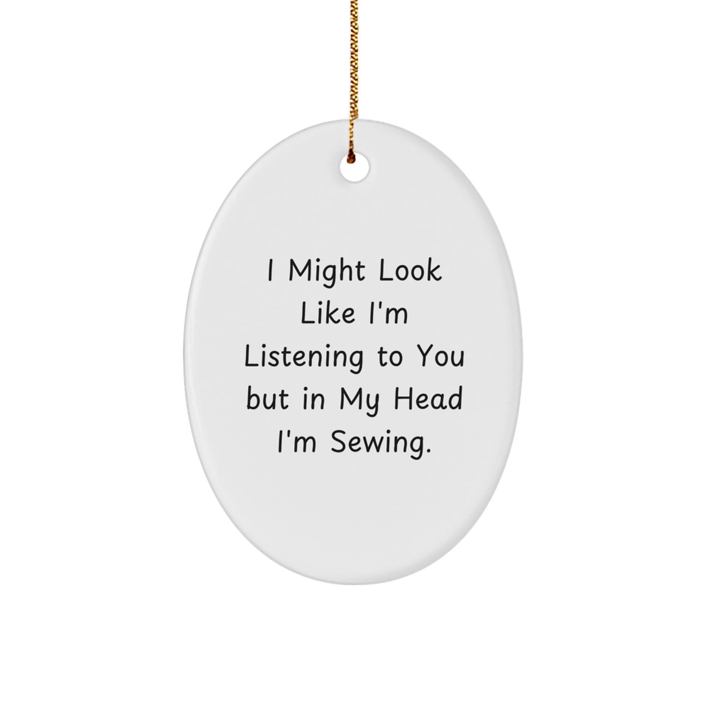 Funny Sewing Quote Oval Ornament Gifts for Sewing Lovers from Family, Friends or Coworkers - Perfect for Christmas Unique Decorations and Presents - Image 1