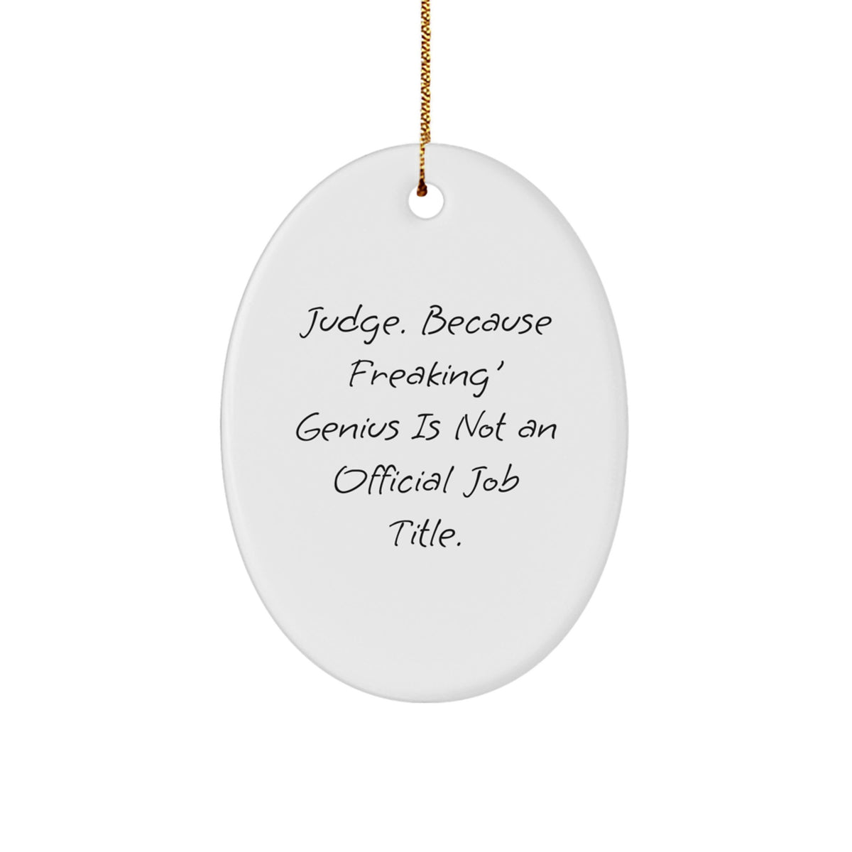 Witty Christmas Ornament Gift for Friends - Judge, Because Freaking' - Image 1
