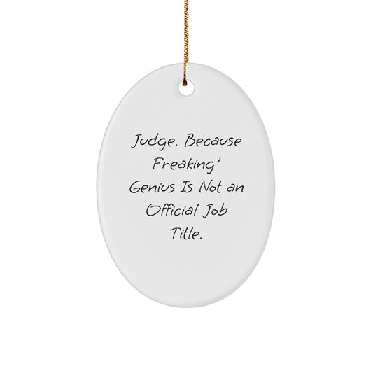Witty Christmas Ornament Gift for Friends - Judge, Because Freaking' - Image 1