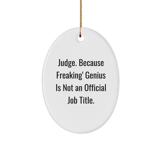 Christmas Ornament Gift for Coworkers - Judge, Because Freaking' Genius - Image 1